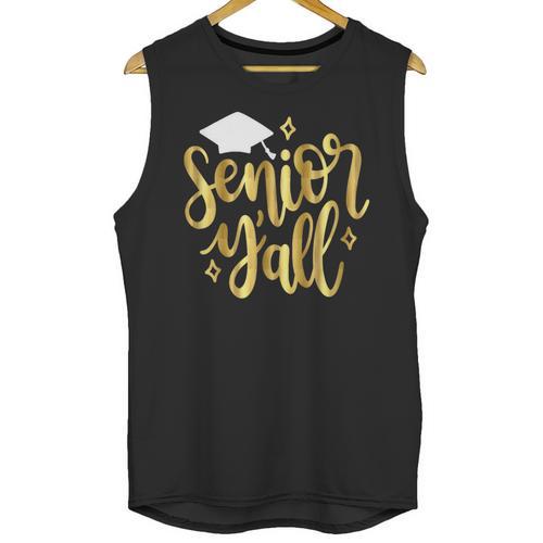 Seniors Y'All 2019 Graduation Tshirt High School College Unisex Tank Top - Best Gift Smart