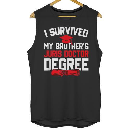 I Survived My Brother's Juris Doctor Degree Graduation Unisex Tank Top - Best Gift Smart