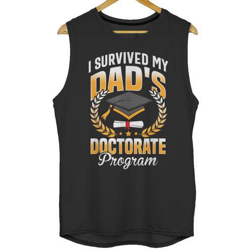 i Survived My Dads Doctorate Program Graduation Unisex Tank Top - Best Gift Smart