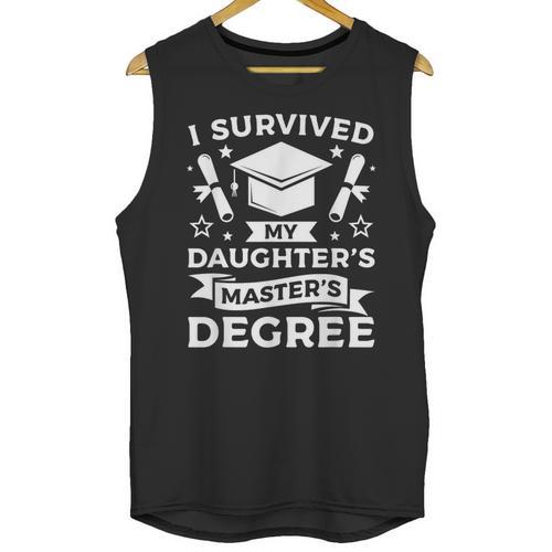 I Survived My Daughter's Master's Degree Graduation Unisex Tank Top - Best Gift Smart