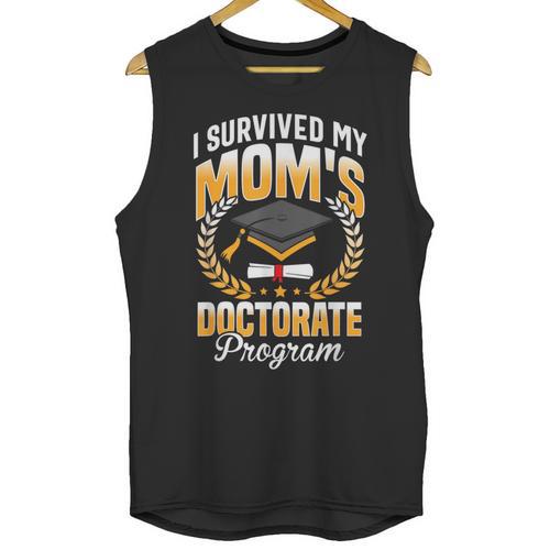 i Survived My Moms Doctorate Program Graduation Unisex Tank Top - Best Gift Smart