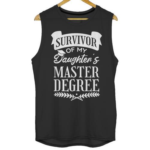 Survivor Of My Daughter's Master Degree Masters Graduation Unisex Tank Top - Best Gift Smart