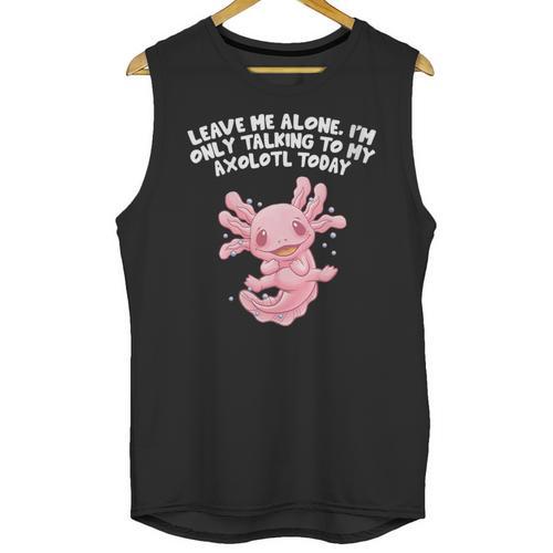 Im Only Talking To My Axolotl Today Salamander Introvert Unisex Tank Top - Raresse