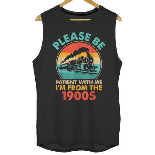 Train Please Be Patient I'm From The 1900s Men Unisex Tank Top - Figerry