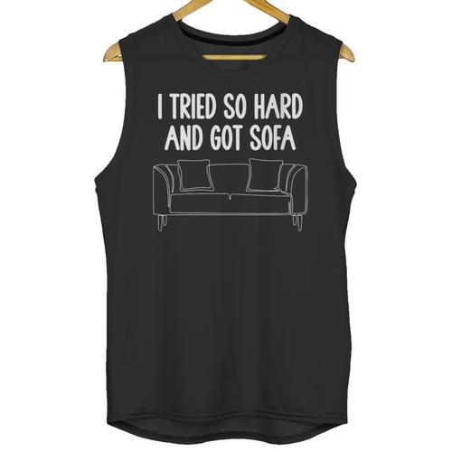 I Tried So Hard And Got Sofa Lazy Introvert Unisex Tank Top - Raresse