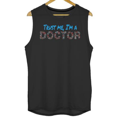 Trust Me I'm A Doctor For Doctors Graduation PhD Doctor Unisex Tank Top - Best Gift Smart