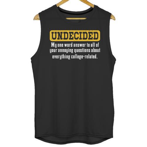 Undecided Collage Student Novelty Graduation Present Unisex Tank Top - Best Gift Smart