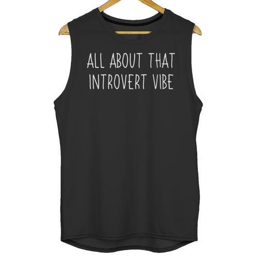 All About That Vibe Meme For Introverts Unisex Tank Top - Raresse