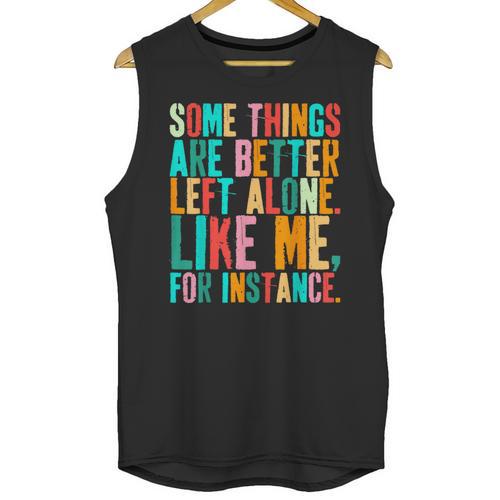 Vintage Some Things Are Better Left Alone Introverts Unisex Tank Top - Raresse