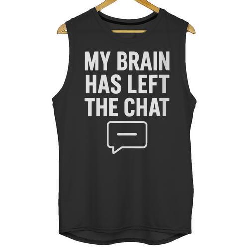 Women's My Brain Has Left The Chat Introvert Quote Unisex Tank Top - Raresse