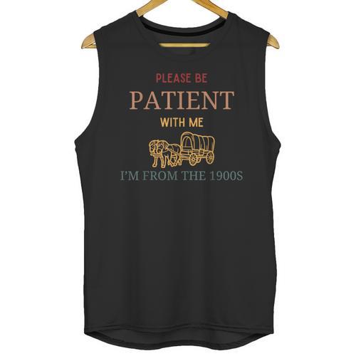 Women's Please Be Patient With Me I'm From The 1900s Unisex Tank Top - Figerry
