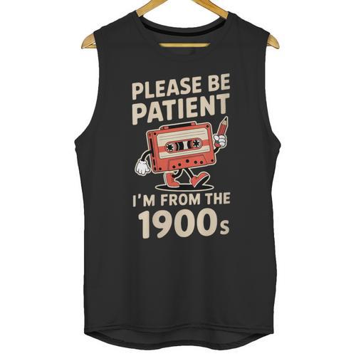 Women's Please Be Patient I'm From The 1900s Vintage Men Women Unisex Tank Top - Figerry
