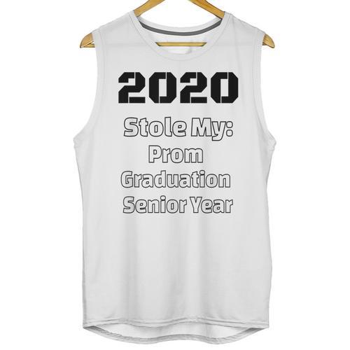 2020 Stole My Prom Graduation Senior Year Class Of 2020 Unisex Tank Top - Best Gift Smart