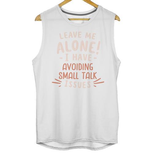 Avoiding Small Talk Issues Anti Social Sarcastic Introvert Unisex Tank Top - Raresse