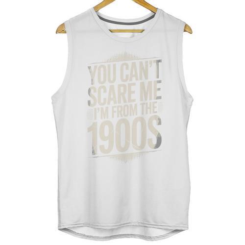 You Can't Scare Me I'm From The 1900s Retro Premium Unisex Tank Top - Figerry
