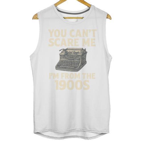 You Can't Scare Me I'm From The 1900s Vintage Typewriter Unisex Tank Top - Figerry