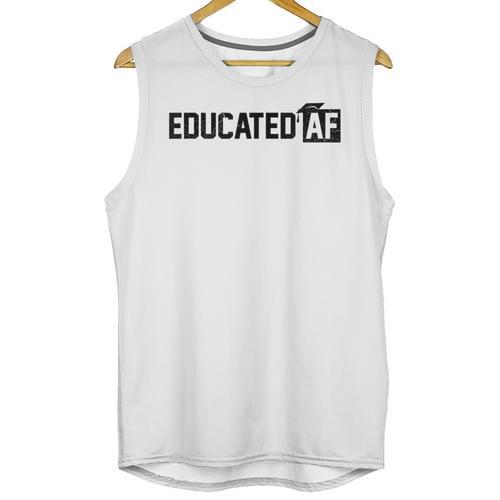 Educated Af Graduation T Shirt Unisex Tank Top - Best Gift Smart