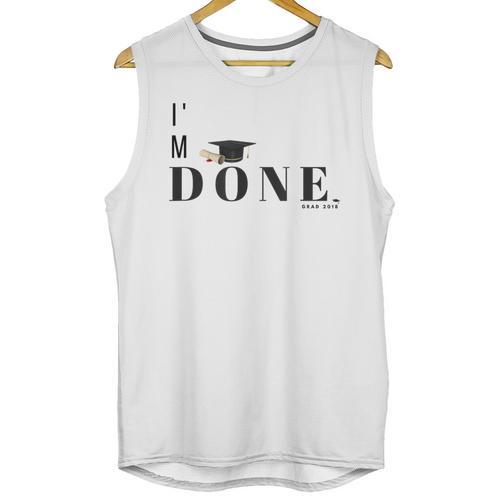 I'm Done College High School Graduation Senior Unisex Tank Top - Best Gift Smart