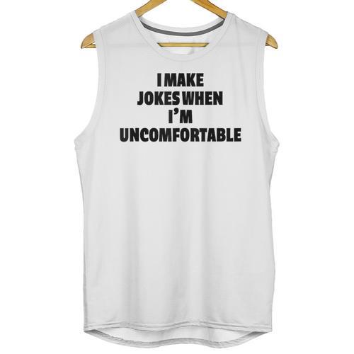 I Make Jokes When Im Uncomfortable Sarcastic Introvert Unisex Tank Top - Raresse