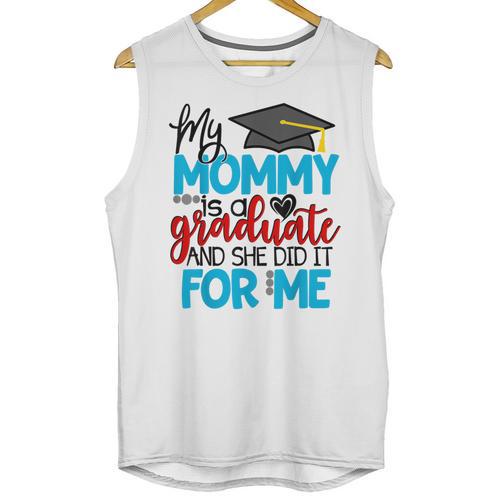My Mommy Is A Graduate Shirt Matching Family Graduation Unisex Tank Top - Best Gift Smart