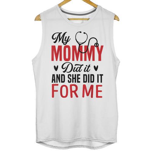 My Mommy Did It And She Did It For Me Nurse Graduation Mom Unisex Tank Top - Best Gift Smart