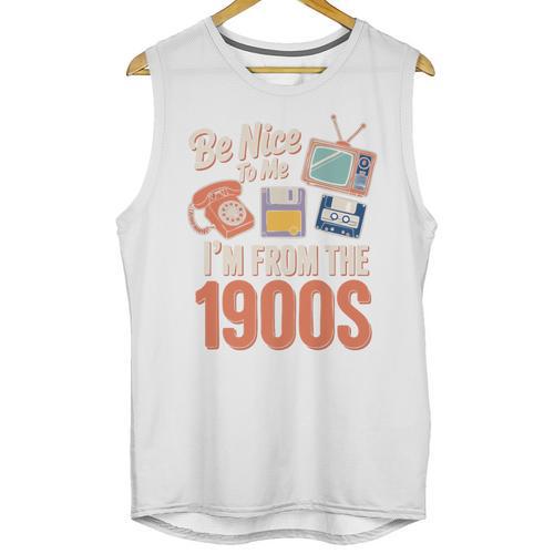 Be Nice To Me I'm From The 1900s Premium Unisex Tank Top - Figerry