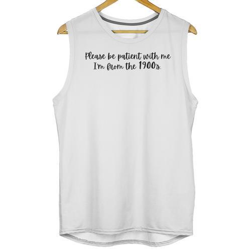 Be Patient With Me I'm From The 1900s Gen X Millennial Unisex Tank Top - Figerry