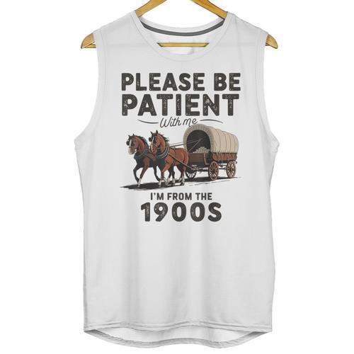 Be Patient With Me I'm From The 1900s Horse-Drawn Wagon Unisex Tank Top - Figerry
