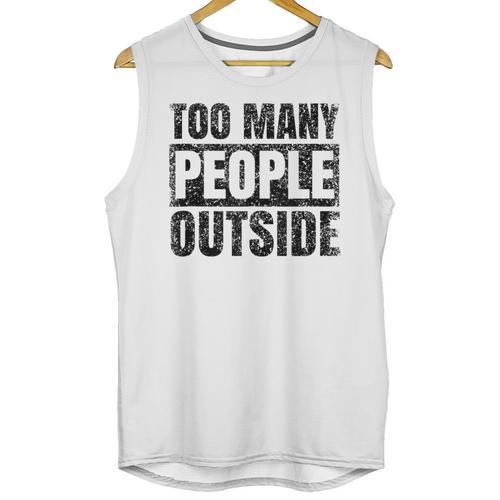 Too Many People Outside Introvert Introverted Shy Shyness Unisex Tank Top - Raresse