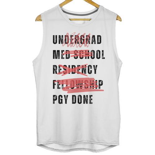 PGY Done Medical Training Residency Fellowship Graduation Unisex Tank Top - Best Gift Smart