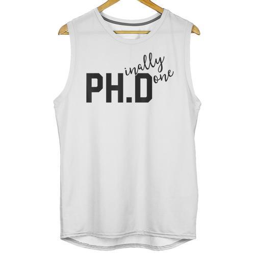 PhD Shirt Phinally Finally Done Graduation Her Unisex Tank Top - Best Gift Smart