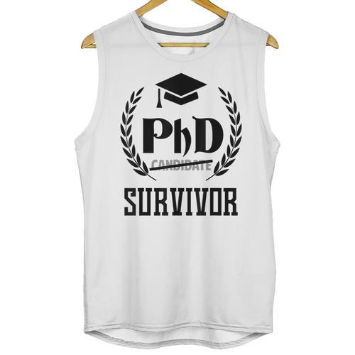PHD Survivor T-Shirt Graduation Student Teacher For Men Women Kids Unisex Tank Top - Best Gift Smart