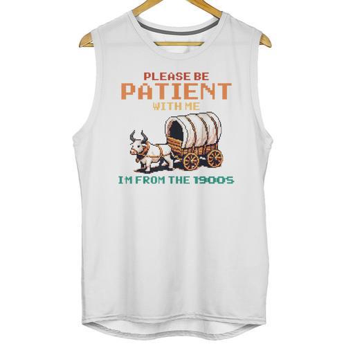Please Be Patient With Me Cause I'm From The 1900s Unisex Tank Top - Figerry