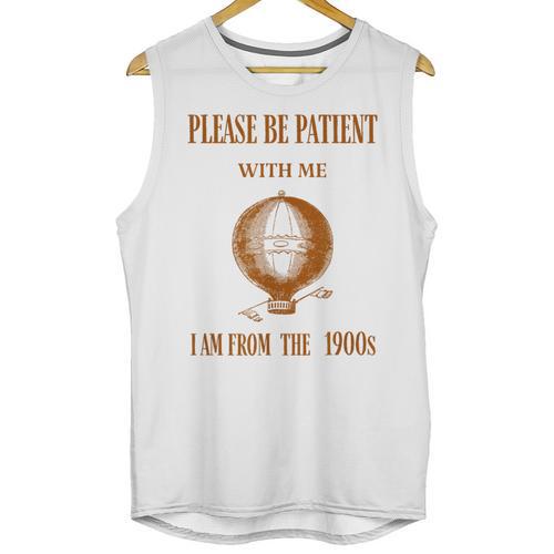 Please Be Patient With Me I'm From The 1900s Air Balloon Unisex Tank Top - Figerry