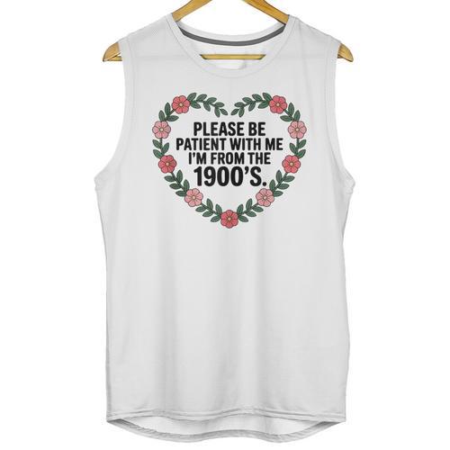 Please Be Patient With My I'm From The 1900s Birthday Unisex Tank Top - Figerry