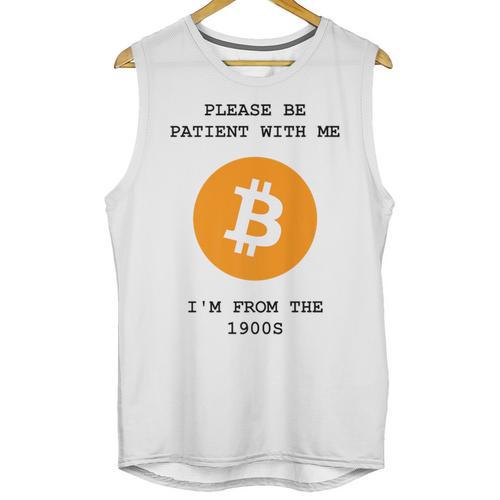 Please Be Patient With Me I'm From The 1900s Bitcoin Premium Unisex Tank Top - Figerry