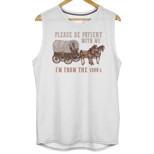 PLEASE BE PATIENT WITH ME I'M FROM THE 1900s Clever Premium Unisex Tank Top - Figerry