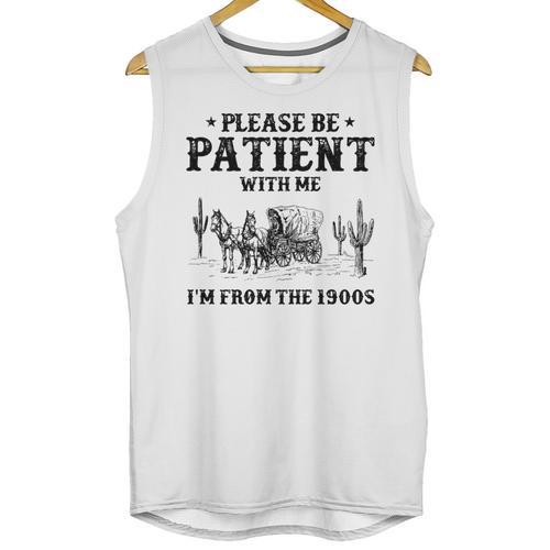 Please Be Patient With Me I'm From The 1900s Country Western Unisex Tank Top - Figerry