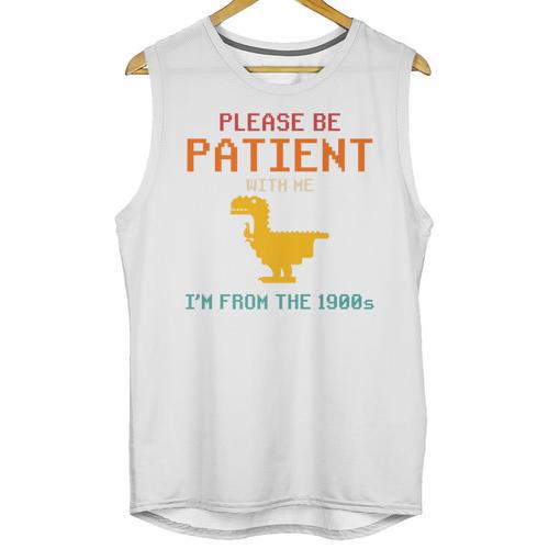 Please Be Patient With Me I'm From The 1900s Dinosaur Premium Unisex Tank Top - Figerry