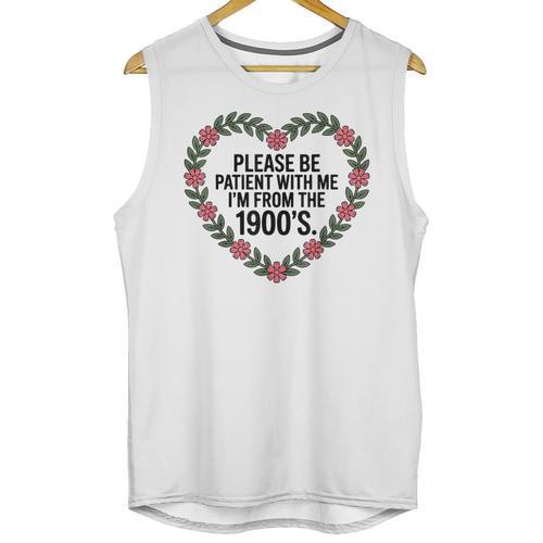 Please Be Patient With My I'm From The 1900s Unisex Tank Top - Figerry