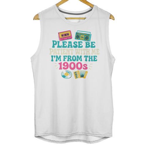 Please Be Patient With Me I'm From The 1900s Vintage For Man Premium Unisex Tank Top - Figerry