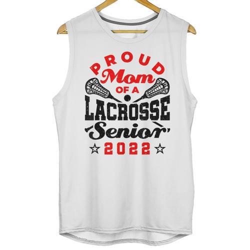 Proud Mom Of a Lacrosse Senior 2022 Graduation Unisex Tank Top - Best Gift Smart