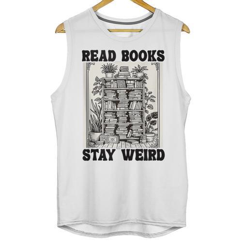 Read Books Stay Weird Book Lover Joke Introvert Reading Unisex Tank Top - Raresse