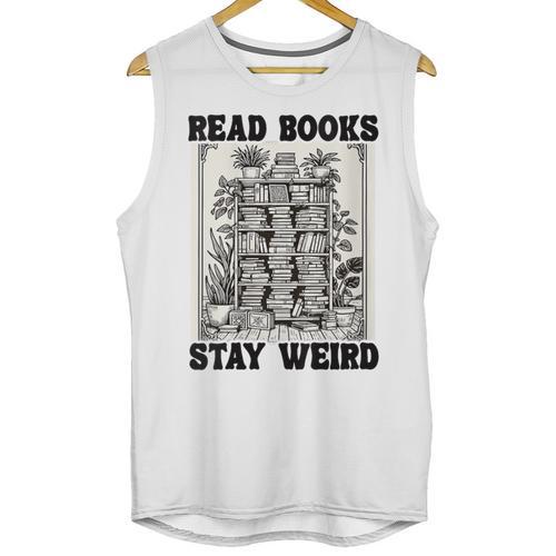 Read Books Stay Weird Book Lover Joke Introvert Reading Unisex Tank Top - Raresse