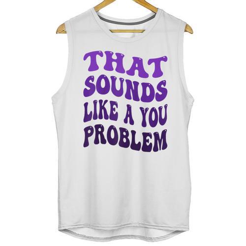 That Sounds Like A You Problem Groovy Introvert Raglan Baseball Tee Unisex Tank Top - Raresse