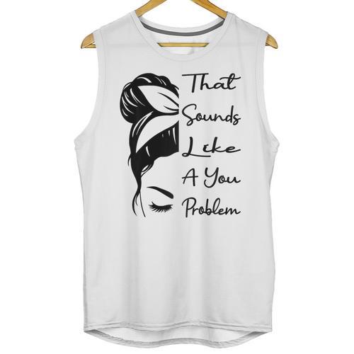 That Sounds Like A You Problem Messy Bun Introvert Raglan Baseball Tee Unisex Tank Top - Raresse