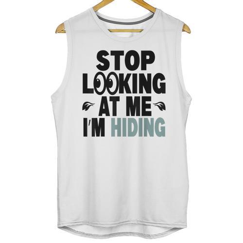 Stop Looking At Me I’m Hiding Sarcastic Introvert Joke Unisex Tank Top - Raresse