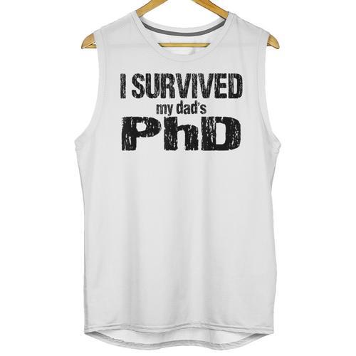 I Survived My Dad's PhD Graduation Unisex Tank Top - Best Gift Smart
