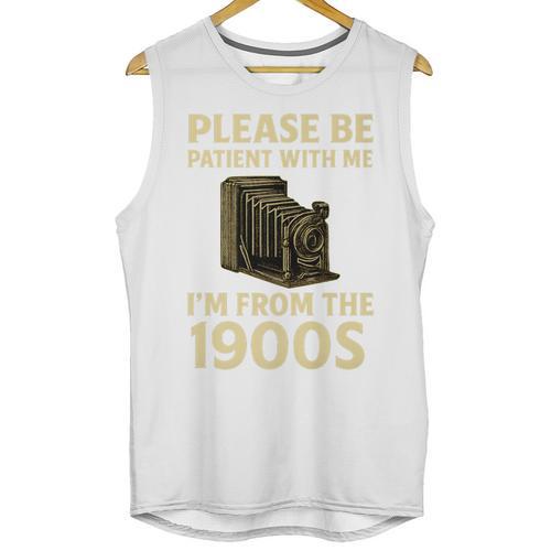 Vintage Please Be Patient With Me I'm From The 1900s Camera Premium Unisex Tank Top - Figerry
