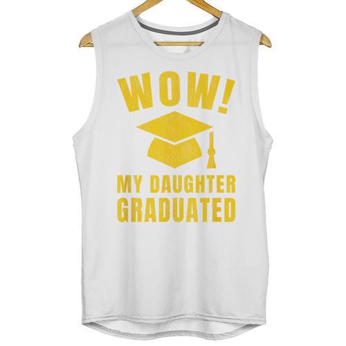 Wow Daughter Graduated Mom Dad Of A Senior Graduation Unisex Tank Top - Best Gift Smart